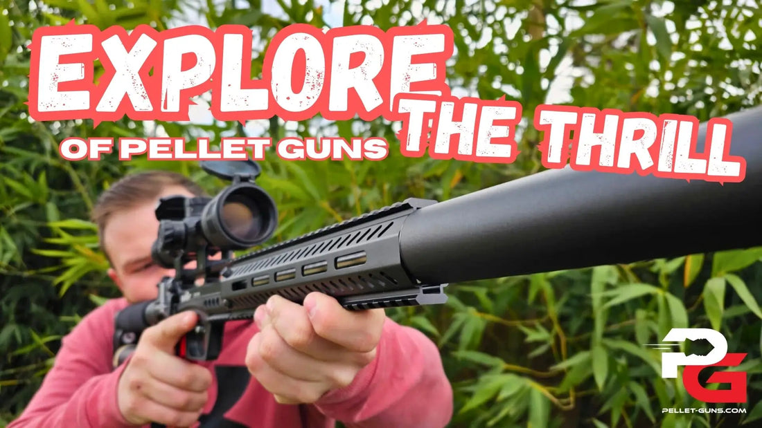 Exploring the Thrilling Universe of Pellet Guns & Outdoor